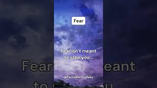 Fear isn't meant to stop you... #shorts