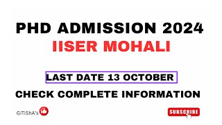 Indian Institute of Science Education and Research, (IISER) Mohali | PHD Admission 2024 |