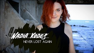 Nadia Kodes - Never Lost Again (Official Music Video)