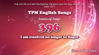 I Am Resolved No Longer To Linger | TPM English Song 396