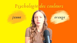 Le jaune et l'orange ☯︎ La psychologie des couleurs