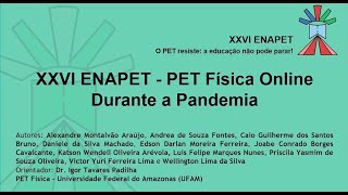 XXVI ENAPET - PET Física Online Durante a Pandemia