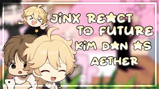 Jinx react to future Kim Dan as Aether • Manhwa react