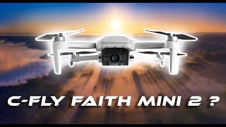 Đánh Giá Flycam C-Fly Faith Mini 2 - Có Gì Hot ?