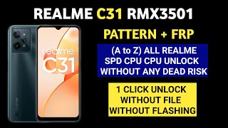 REALME C31 FRP UNLOCK 2023 || ALL REALME SPD CPU PATTERN FRP 1 CLICK METHOD|| RMX 3501 FRP