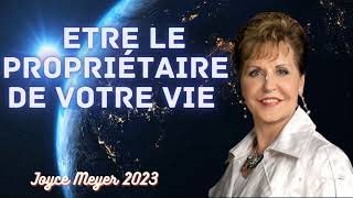 Joyce Meyer Sermon Français 2023 Etre le propriétaire de votre vie JoyceMeyer