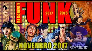 MAIS TOCADOS NO BAILE FUNK NOVENBRO 2017 DJ GADIEGO AQUI O Sistema É bruto