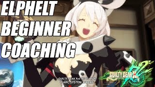 GGXrd R2: Live Coaching a Beginner Elphelt