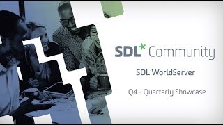 SDL WorldServer - Quarterly Showcase Q4 2019