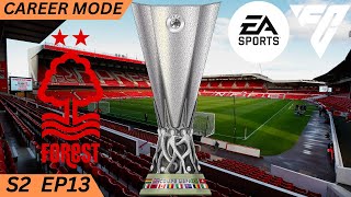 INTO THE FINAL?! FC24 NOTTINGHAM FOREST CAREER MODE!! S2 EP13