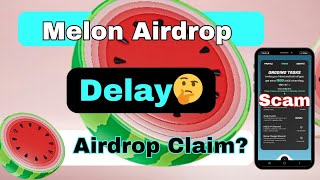 Melon airdrop update today | Melon airdrop claim |