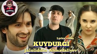 Jaloliddin Ahmadaliyev Kuydirgi | Qoʻshiq matni (Lyrics video)