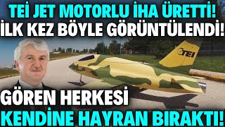 TEİ JET MOTORLU İHA ÜRETTİ ! İLK KEZ BÖYLE GÖRÜNTÜLENDİ ! GÖREN HERKESİ KENDİNE HAYRAN BIRAKTI !