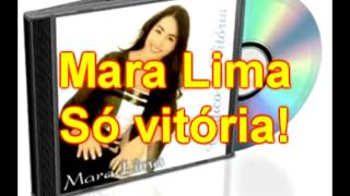 Mara Lima - Só Vitoria