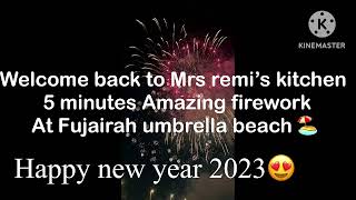 5 minutes Amazing fireworks at Fujairah umbrella beach @ Mrs Remi’s kitchen #%