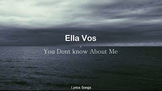 Ella Vos - You Don't Know About Me (Lyrics)