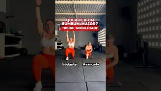 QUER TER UM BUMBUM MAIOR? TREINE MOBILIDADE #academia #mobilidade #alongamento #treino #treinoemcasa