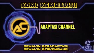 Kami Kembali! Semakin beradaptasi, semakin berkembang.