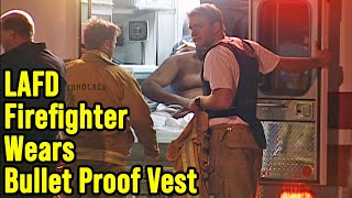 LAFD Firefighter Wears A Bullet Proof Vest To A Shots Fired Call in LA!