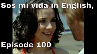 You are the one (Sos mi vida) episode 100 in english