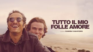 Tutto Il Mio Folle Amore - Trailer Ufficiale HD