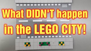 What DIDNT happen in the LEGO CITY this past month - and WHY -