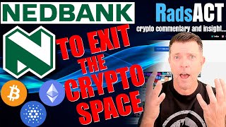 Nedbank to exit crypto space...