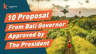 10 Proposal From Bali Governor Approved by The President