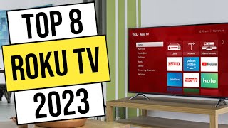 Top 8 best roku tv 2023