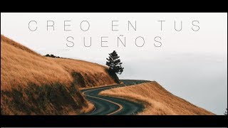 Conexión Cielo - Creo en Tus Sueños - (Video con Letras)