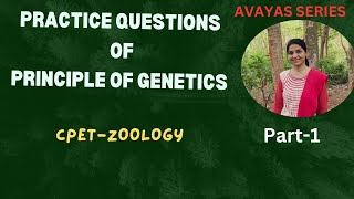 MCQs of Principle of Genetics for CPET-2024 (Core-XII)#cpetzoology #cpetodisha #pgentranceexam