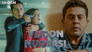 Vijdon Nuqtasi (o'zbek serial) | Виждон Нуқтаси (узбек сериал) 10-qism