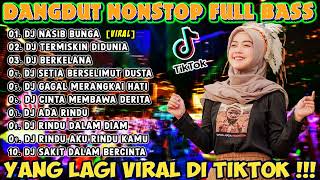 DJ DANGDUT FULL BASS ❤️ || DJ NASIB BUNGA || DJ TERMISKIN DIDUNIA💃