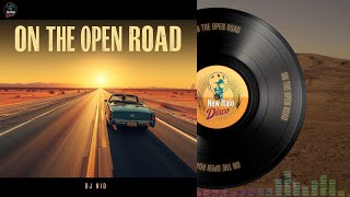 DJ NID - On the Open Road🔥Official Audio 2024