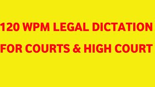 120 WPM LEGAL ONLINE DICTATION| HIGH COURT, DISTRICT COURT, LEGAL EXAMINATIONS| SHORTHAND HUB|