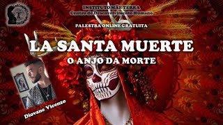 LA SANTA MUERTE, O ANJO DA MORTE