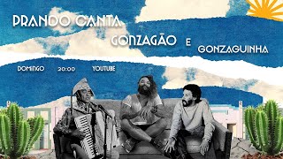 PRANDO canta GONZAGÃO e GONZAGUINHA (LIVE) . 20h . 08/08/21