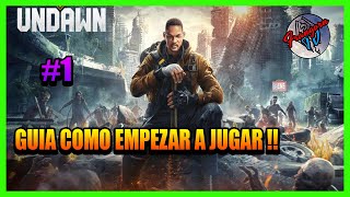 UNDAWN Directo - COMO EMPEZAR A JUGAR - Guia - Primeros pasos - Gameplay Español