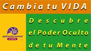 Cambia tu Mente, Cambia tu Vida: El Secreto de la Creación de la Realidad