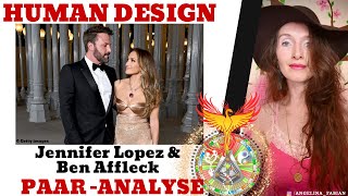 Human Design: Paar-Analyse "Bennifer" - Jennifer Lopez & Ben Affleck + SPÄTE Liebe bei 6er Profilen