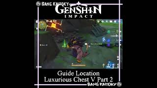 Luxurious Chest 5 Part 2 - Natlan Location Chest | Genshin Impact