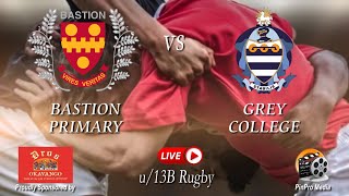 u13B Rugby - Bastion vs Grey College