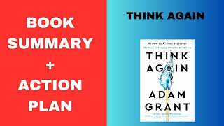 Think Again: The Power of Knowing What You Don't Know by:Adam Grant.SUMMARY.