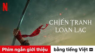 Chiến tranh, loạn lạc (Phim ngắn giới thiệu có phụ đề) | Trailer bằng tiếng Việt | Netflix