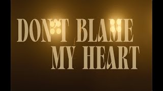 Alexa Lace - Don'T Blame My Heart