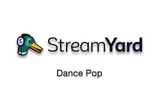 StreamYard - Dance Pop