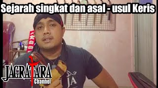 Sejarah singkat dan asal - usul Keris