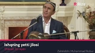 Sherali Jo'rayev - Ishqning yetti jilosi (Zahiriddin Muhammad Bobur)