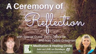 A Ceremony Of Reflection