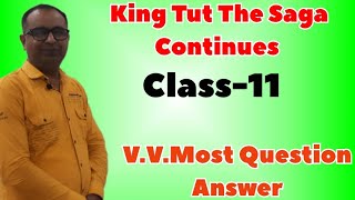 King Tut the saga continues chapter class 11th most important questions answers